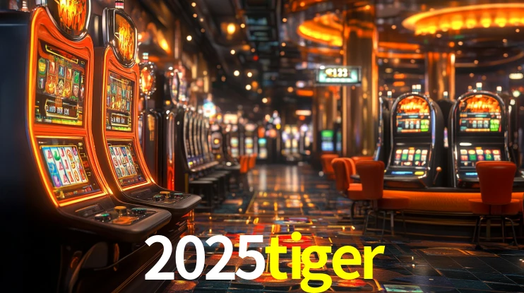 Explore as vantagens do 2025tiger: serviço profissional e confiabilidade